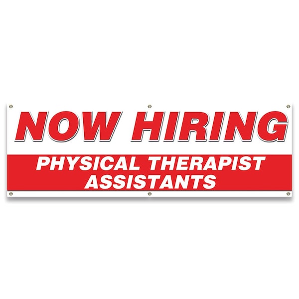 Signmission Now Hiring Physical Therapist Assistants Banner Apply Inside Accepting Application Single Sided B-72-30287 - main